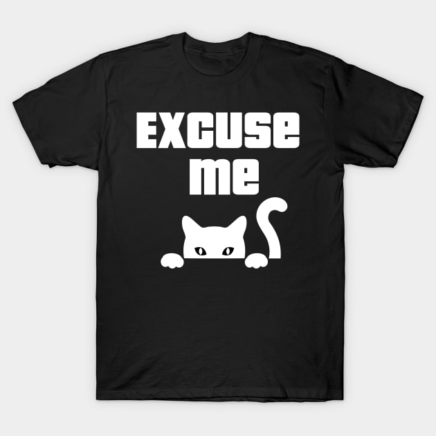 Excuse Me T-Shirt by Smallcake Designs